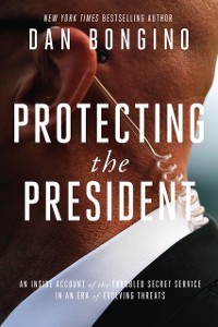 Cover Protecting the President