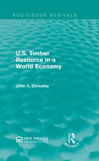 Cover U.S. Timber Resource in a World Economy (Routledge Revivals)