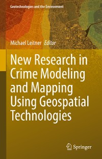 Cover New Research in Crime Modeling and Mapping Using Geospatial Technologies