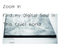 Cover Zoom In Find my Digital Soul in This Cruel World