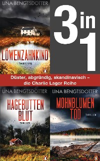 Cover Die Charlie-Lager-Serie Band 1-3: Löwenzahnkind/ Hagebuttenblut/ Mohnblumentod (3in1 Bundle)