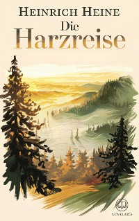 Cover Heinrich Heine: Die Harzreise (Novelaris Klassik)