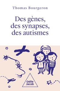 Cover Des gènes, des synapses, des autismes