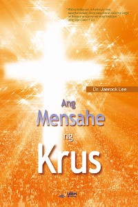 Cover Ang Mensahe ng Krus(Tagalog Edition)