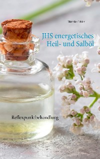 Cover JHS energetisches Heil- und Salböl