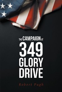 Cover The Campaign at 349 Glory Drive
