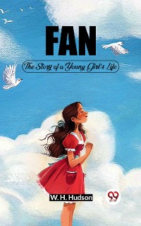 Cover Fan The Story of a Young Girl's Life