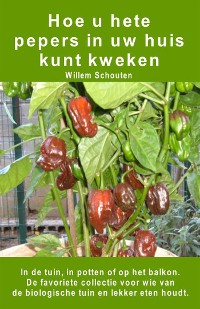 Cover Hoe u hete pepers in uw huis kunt kweken. In de tuin, in potten of op het balkon