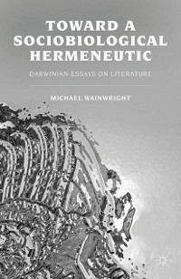 Cover Toward a Sociobiological Hermeneutic