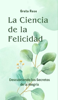 Cover La Ciencia de la Felicidad