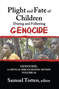 Cover Plight and Fate of Children During and Following Genocide