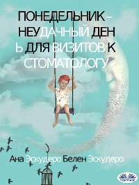 Cover Понедельник – Неудачный День Для Визитов К Стоматологу