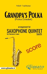 Cover Grandpa's Polka - Sax Quintet - Score