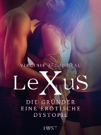 Cover LeXuS: Die Gründer - Eine erotische Dystopie