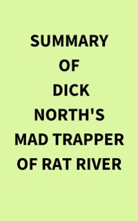 Cover Summary of Dick North's Mad Trapper of Rat River