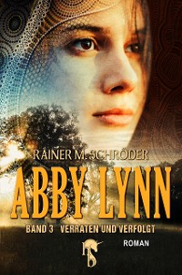 Cover Abby Lynn - Verraten und Verfolgt
