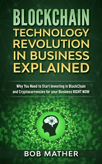 Cover Blockchain Technology Revolution in Business Explained