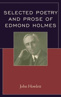 Cover Selected Poetry and Prose of Edmond Holmes