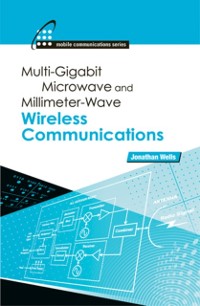 Cover Multigigabit Microwave and Millimeter-Wave Wireless Communications