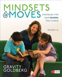 Cover Mindsets and Moves : Strategies That Help Readers Take Charge [Grades K-8]