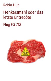 Cover Henkersmahl oder das letzte Entrecôte