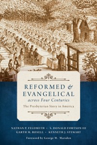 Cover Reformed and Evangelical across Four Centuries