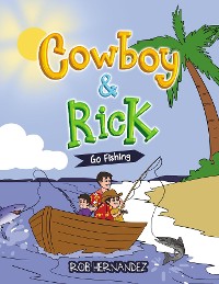 Cover Cowboy & Rick Go Fishing