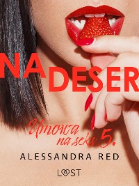 Cover Umowa na seks 5: Na deser – seria erotyczna