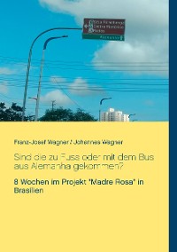 Cover Sind die zu Fuss oder mit dem Bus aus Alemanha gekommen?