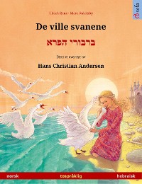 Cover De ville svanene – ברבורי הפרא (norsk – hebraisk)