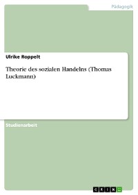 Cover Theorie des sozialen Handelns (Thomas Luckmann)