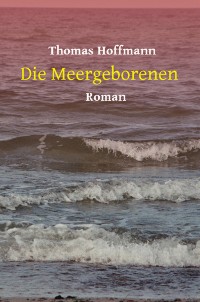 Cover Die Meergeborenen