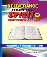 Cover Deliverance From the Spirit of Destructive Anger