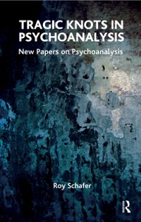Cover Tragic Knots in Psychoanalysis