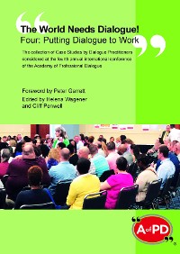 Cover The World Needs Dialogue! Four--Putting Dialogue to Work