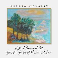 Cover Lyrical Poems and Art from the Garden of Nature and Love