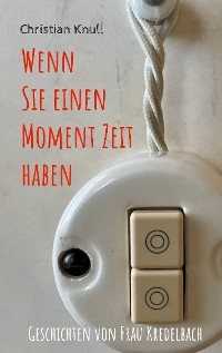 Cover Wenn Sie einen Moment Zeit haben