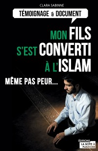 Cover Mon fils s'est converti à l'islam