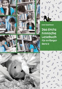 Cover Lerne Finnische Sprache: Das Erste Finnische Lesebuch für Anfänger, Band 2