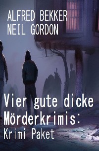 Cover Vier gute dicke Mörderkrimis: Krimi Paket