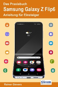 Cover Das Praxisbuch Samsung Galaxy Z Flip6 - Anleitung für Einsteiger