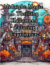 Cover Midnight Magic A Thrilling Halloween Coloring Experience