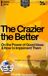 Cover The Crazier the Better – On the Power of Good Ideas & How to Implement Them