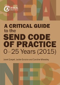 Cover A Critical Guide to the SEND Code of Practice 0-25 Years (2015)