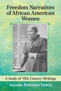 Cover Freedom Narratives of African American Women