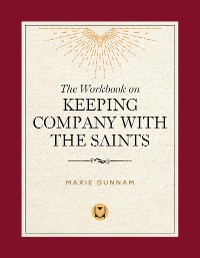 Cover The Workbook on Keeping Company with the Saints