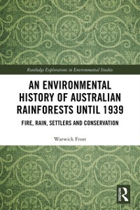 Cover Environmental History of Australian Rainforests until 1939
