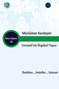 Cover Organizational Structure of the Muslim BrotherhoodCharacteristics, objectives, and future