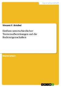 Cover Einfluss unterschiedlicher Tresteraufbereitungen auf die Bodeneigenschaften