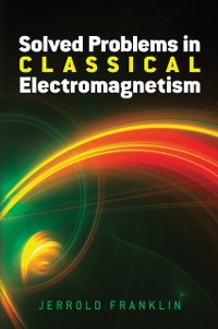 Cover Solved Problems in Classical Electromagnetism